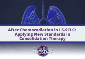 After Chemoradiation in LS-SCLC: Applying New Standards in Consolidation Therapy