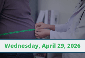 Around the Horn on Obesity Management: Identifying Real World Solutions to Long-Term Challenges - Wednesday, April 29, 2026