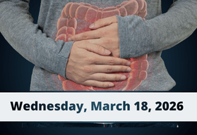 Primary Care-Based Strategies for Improving IBS Care: Focus on Accurate Assessment and Personalized Treatment - Wednesday, March 18, 2026
